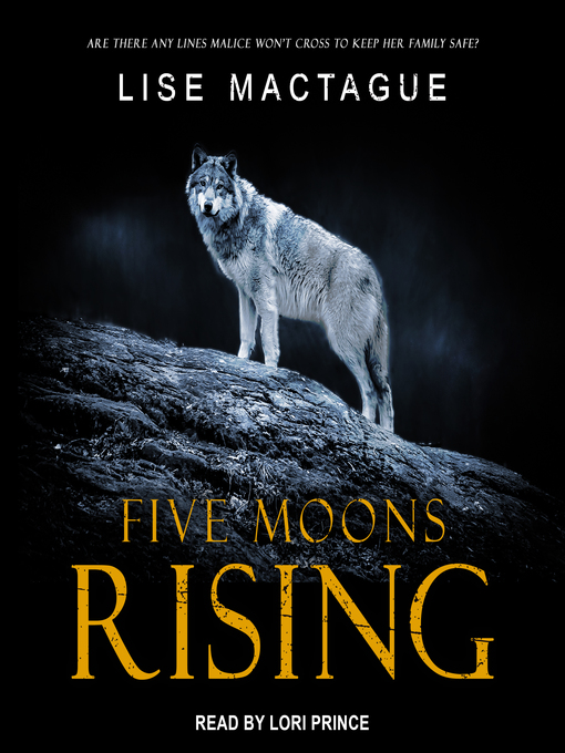 Title details for Five Moons Rising by Lise MacTague - Wait list